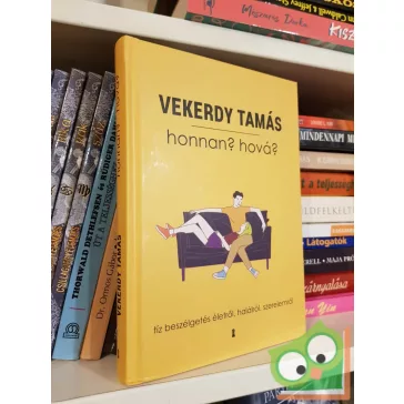   Vekerdy Tamás: Honnan? Hová? - Tíz beszélgetés életről, halálról, szerelemről