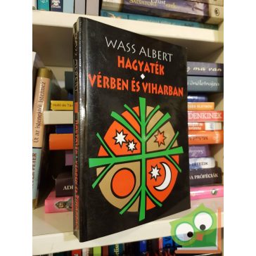 Wass Albert: Vérben és viharban / Hagyaték  (Ritka)