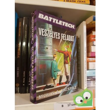 Michael A. Stackpole: Veszélyes feladat (BattleTech 21.)