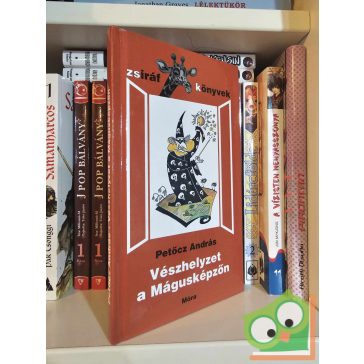   Petőcz András: Vészhelyzet a mágusképzőn - avagy figyeld a macskát! (Zsiráf könyvek)