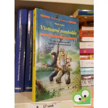 Mark Acres: Vietnami tombolás (Akció & kaland 1.)