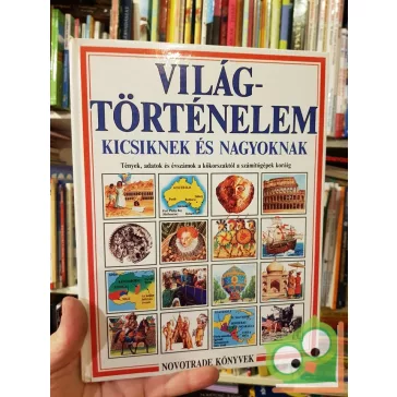 Jane Chisholm: Világtörténelem kicsiknek és nagyoknak