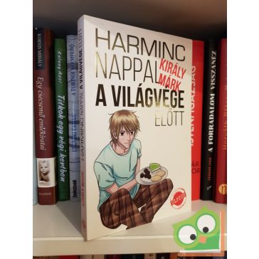 Király Márk: Harminc nappal a világvége előtt