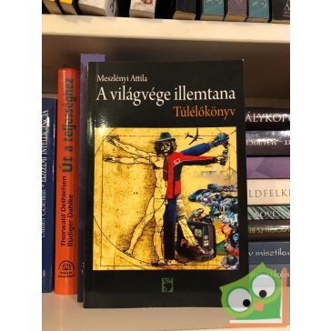 Meszlényi Attila: A világvége illemtana