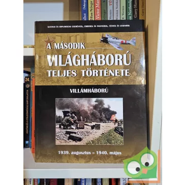   A második világháború teljes története 1. Villámháború