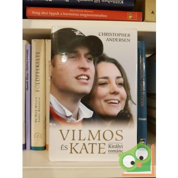 Christopher Andersen: Vilmos és Kate - Királyi románc