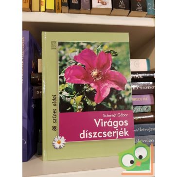 Schmidt Gábor: Virágos díszcserjék