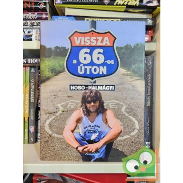   Hobo (Földes László) - Halmágyi Péter: Vissza a 66-os úton (Legendák élve vagy halva) (ritka)