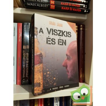 Orbán Gábor: A Viszkis és én