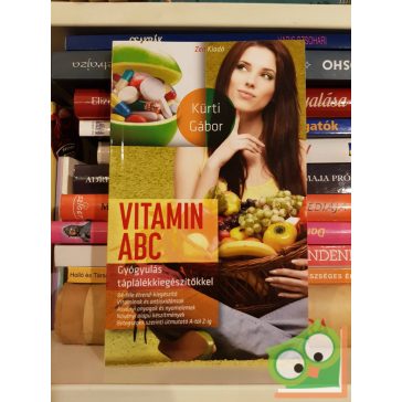   Kürti Gábor: Vitamin ABC - Gyógyítás táplálékkiegészítőkkel