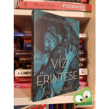 Guillermo del Toro - Daniel Kraus: A víz érintése