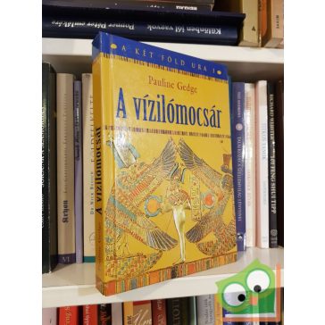 Pauline Gedge: A vízilómocsár (A két föld ura 1.)