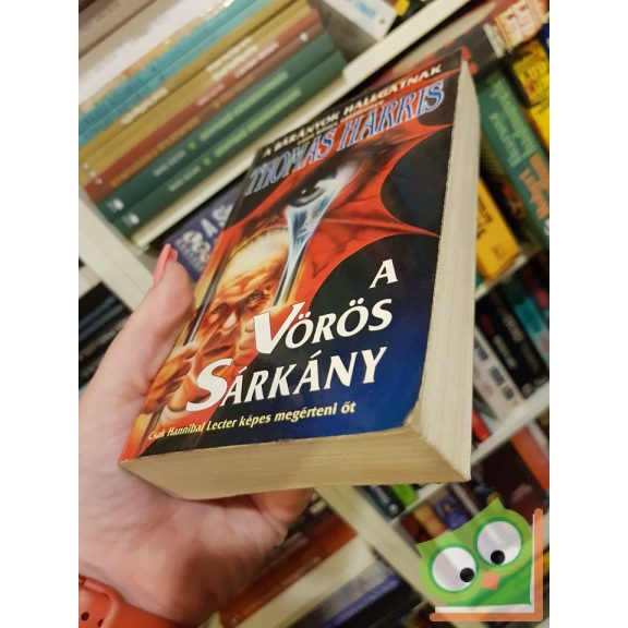 Thomas Harris A vörös sárkány (Hannibal 1.)
