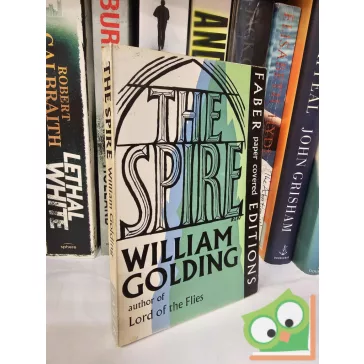 William Golding: The Spire
