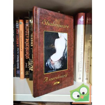 William Shakespeare: A szerelemről