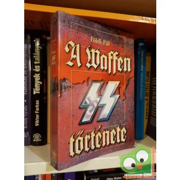 Földi Pál: A Waffen SS története