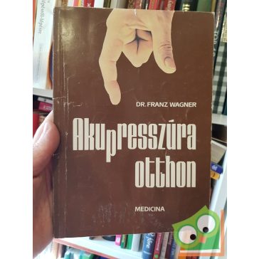 Franz Wagner: Akupresszúra otthon