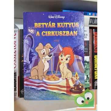   Walt Disney - Betyár kutyus a cirkuszban (Disney könyvklub sorozat)
