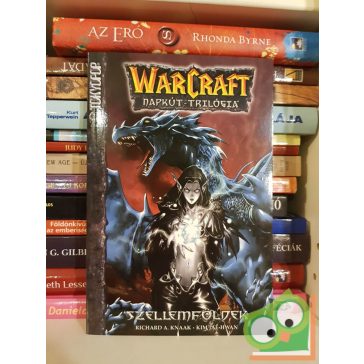   Richard A. Knaak: Szellemföldek (Warcraft: Napkút-trilógia 3.) (ritka)