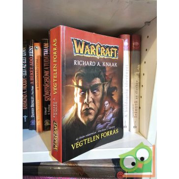   Richard A. Knaak: Végtelen Forrás (Warcraft: Az Ősök Háborúja-trilógia 1.)
