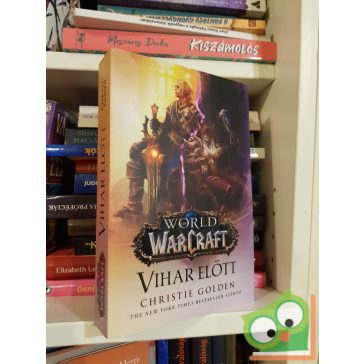 Christie Golden: Vihar előtt (World of Warcraft 15.)