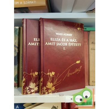   Wass Albert: Eliza és a ház, amit Jacob épített I-II. (Díszkiadás, 28-29)