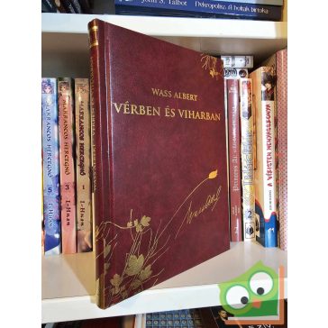   Wass Albert: Vérben és viharban (Díszkiadás, 21. ) (ritka)