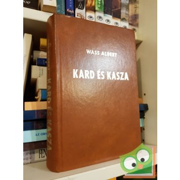 Wass Albert: Kard és kasza / Krónikás írás (dedikált)