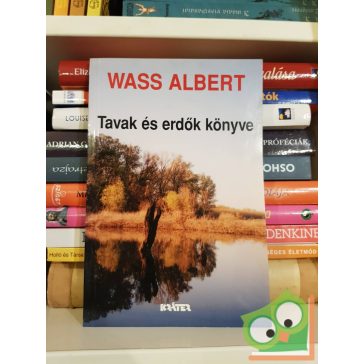 Wass Albert: Tavak és erdők könyve