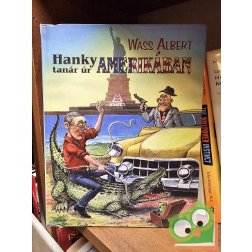 Wass Albert: Hanky tanár úr Amerikában