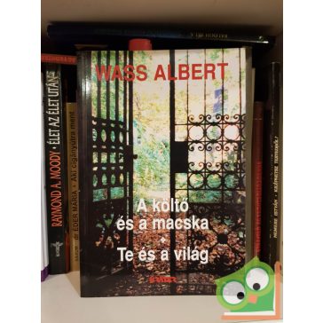 Wass Albert: A költő és a macska / Te és a világ