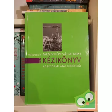 Wéber László: Mennyiért vállaljam?