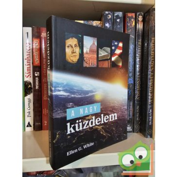 Ellen G. White: A nagy küzdelem