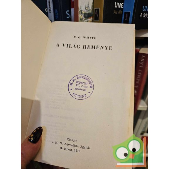 E. G. White: A világ reménye