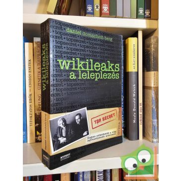 Daniel Domscheit-Berg: WikiLeaks - A leleplezés