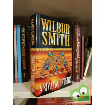 Wilbur Smith: A sivatag istene (Egyiptom 5.) (nagyon ritka)