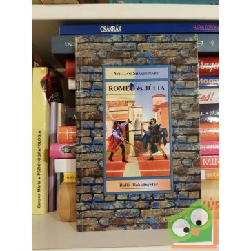 William Shakespeare: Romeo és Júlia