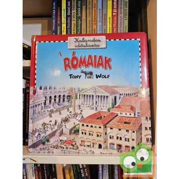   Tony Wolf: A rómaiak (Kalandos időutazás) (keménylapos) (ritka)