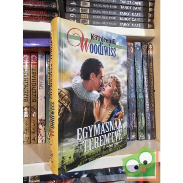 Kathleen E. Woodiwiss: Egymásnak teremtve