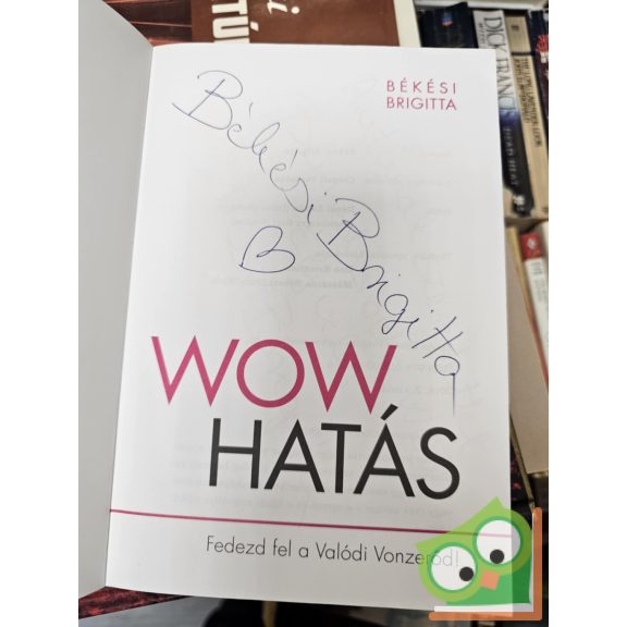 Békési Brigitta: Wow hatás (dedikált)