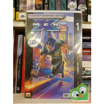 X-men Újvilág 1. - A holnap népe