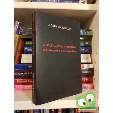 Alain de Benoist: Zarathustra nyomában (ritka)