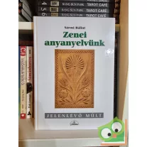   Sárosi Bálint: Zenei anyanyelvünk (Jelenlévő múlt sorozat)  (ritka)