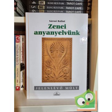   Sárosi Bálint: Zenei anyanyelvünk (Jelenlévő múlt sorozat)  (ritka)