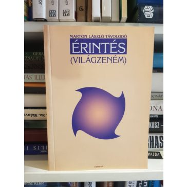 Marton László Távolodó: Érintés ​(Világzeném)