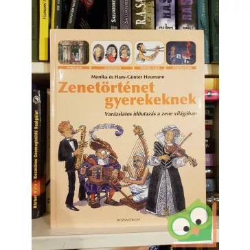  Hans-Günter Heumann, Monika Heumann: Zenetörténet gyerekeknek