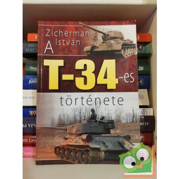 Zicherman István: A T-34-es története