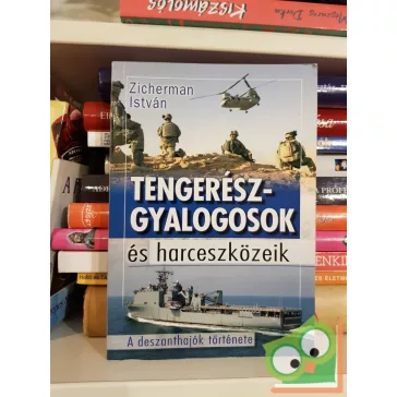 Zicherman István: Tengerészgyalogosok és harceszközeik