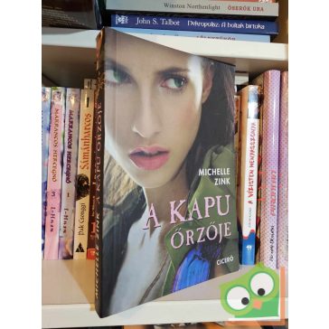 Michelle Zink: A Kapu őrzője (Prófécia 2.)