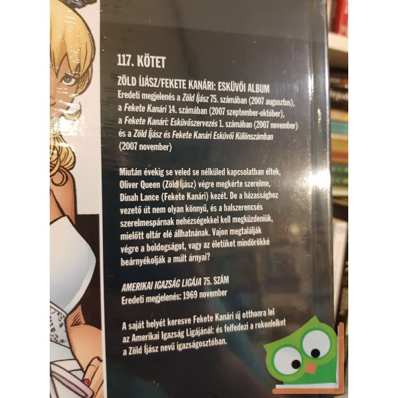 DC Nagy képregénygyűjtemény: Zöld Íjász Fekete Kanári Az esküvői album 117. (Fóliás) (Ritka)